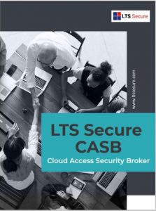 LTS SECURE CASB